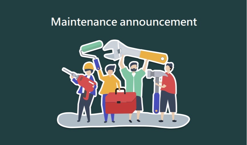 Maintenance announcement